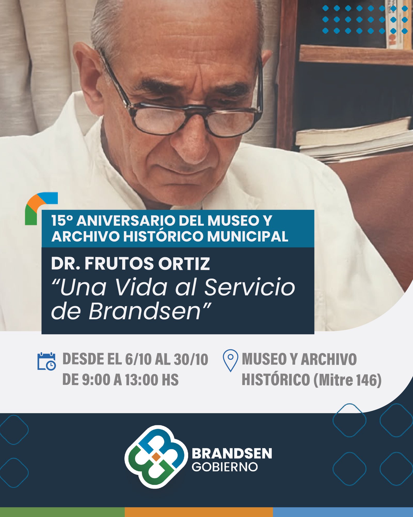 El Museo y Archivo Histórico Municipal celebra su 15° Aniversario con una muestra sobre el Dr. Fruto